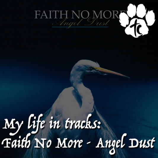 My Life In Tracks: Angel Dust By Faith No More